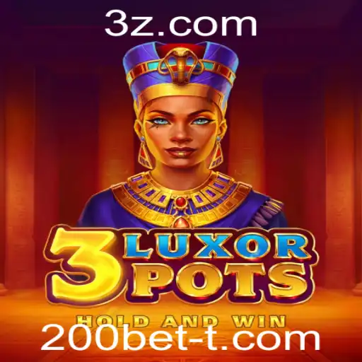 3LuxorPots: Uma Imersão no Mundo das Apostas com 200bet