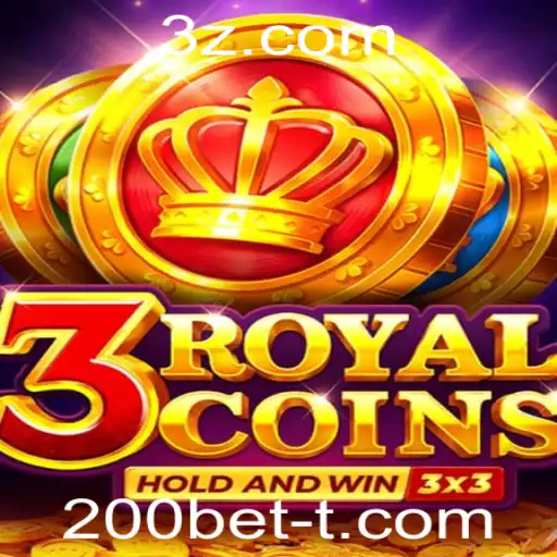Descubra o Empolgante Mundo de 3royalcoins com 200bet